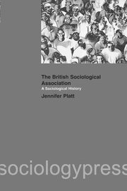 A Sociological History of the British Sociological Association book cover