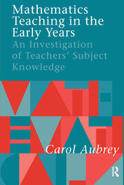 Mathematics Teaching in the Early Years: An Investigation of Teachers' Subject Knowledge book cover