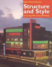 Structure and Style: Conserving Twentieth-Century Buildings book cover