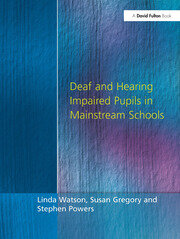 Deaf and Hearing Impaired Pupils in Mainstream Schools book cover
