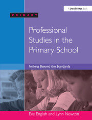 Professional Studies in the Primary School: Thinking Beyond the Standards book cover