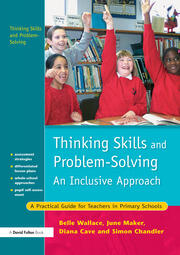 Thinking Skills and Problem-Solving - An Inclusive Approach: A Practical Guide for Teachers in Primary Schools book cover