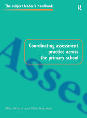 Coordinating Assessment Practice Across the Primary School book cover