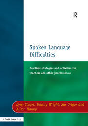 Spoken Language Difficulties: Practical Strategies and Activities for Teachers and Other Professionals book cover