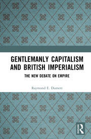 Gentlemanly Capitalism and British Imperialism: The New Debate on Empire book cover