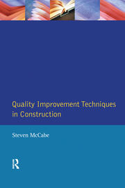Quality Improvement Techniques in Construction: Principles and Methods book cover