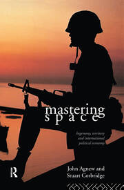 Mastering Space: Hegemony, Territory and International Political Economy book cover