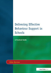 Delivering Effective Behaviour Support in Schools: A Practical Guide book cover