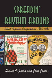 Spreadin' Rhythm Around: Black Popular Songwriters, 1880-1930 book cover