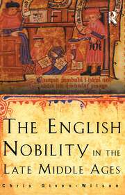 The English Nobility in the Late Middle Ages: The Fourteenth-Century Political Community book cover
