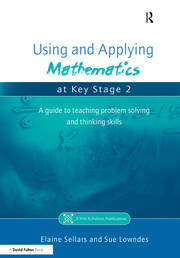 Using and Applying Mathematics at Key Stage 2: A Guide to Teaching Problem Solving and Thinking Skills book cover