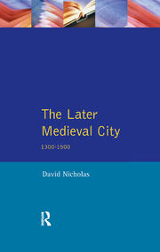 The Later Medieval City: 1300-1500 book cover