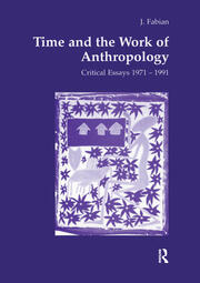 Time and the Work of Anthropology: Critical Essays 1971-1981 book cover