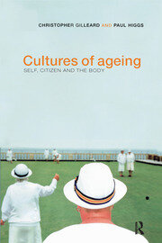 Cultures of Ageing: Self, Citizen and the Body book cover