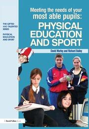 Meeting the Needs of Your Most Able Pupils in Physical Education & Sport book cover