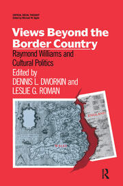 Views Beyond the Border Country: Raymond Williams and Cultural Politics book cover