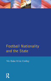 Football, Nationality and the State book cover