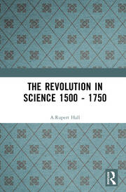 The Revolution in Science 1500 - 1750 book cover