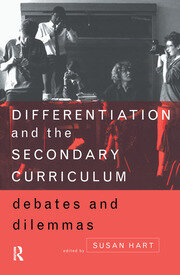 Differentiation and the Secondary Curriculum: Debates and Dilemmas book cover