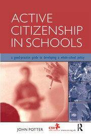 Active Citizenship in Schools: A Good Practice Guide to Developing a Whole School Policy book cover