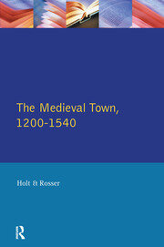 The Medieval Town in England 1200-1540 book cover