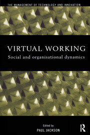 Virtual Working: Social and Organisational Dynamics book cover
