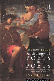 The Routledge Anthology of Poets on Poets: Poetic Responses to English Poetry from Chaucer to Yeats book cover