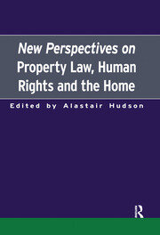 New Perspectives on Property Law: Human Rights and the Family Home book cover