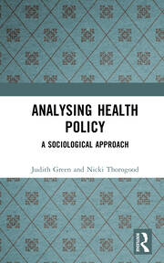 Analysing Health Policy: A Sociological Approach book cover