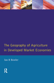 The Geography of Agriculture in Developed Market Economies book cover