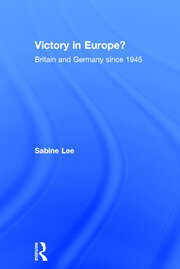 Victory in Europe?: Britain and Germany since 1945 book cover
