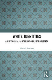 White Identities: An Historical & International Introduction book cover
