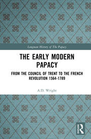The Early Modern Papacy: From the Council of Trent to the French Revolution 1564-1789 book cover