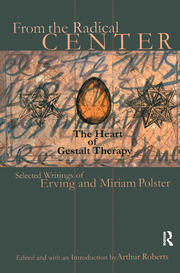 From the Radical Center: The Heart of Gestalt Therapy book cover