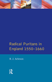 Radical Puritans in England 1550 - 1660 book cover