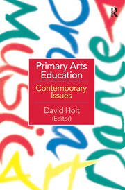 Primary Arts Education: Contemporary Issues book cover
