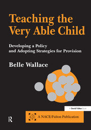 Teaching the Very Able Child: Developing a Policy and Adopting Strategies for Provision book cover