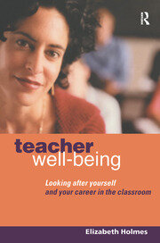 Teacher Well-Being: Looking After Yourself and Your Career in the Classroom book cover