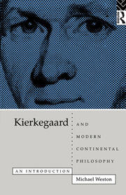 Kierkegaard and Modern Continental Philosophy: An Introduction book cover