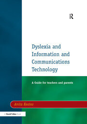 Dyslexia and Information and Communications Technology: A Guide for Teachers and Parents book cover