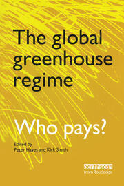 The Global Greenhouse Regime: Who Pays? book cover