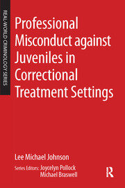 Professional Misconduct against Juveniles in Correctional Treatment Settings book cover