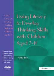 Using Literacy to Develop Thinking Skills with Children Aged 7-11 book cover