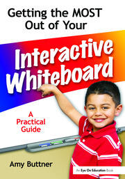 Getting the Most Out of Your Interactive Whiteboard: A Practical Guide book cover