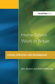 Home-School Work in Britain: Review, Reflection, and Development book cover