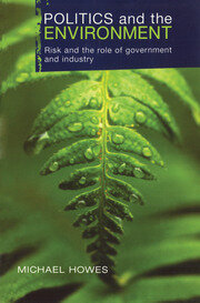 Politics and the Environment: Risk and the Role of Government and Industry book cover