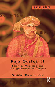 Raja Serfoji II: Science, Medicine and Enlightenment in Tanjore book cover
