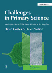 Challenges in Primary Science: Meeting the Needs of Able Young Scientists at Key Stage Two book cover