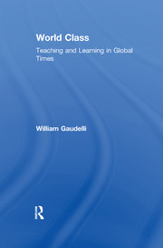 World Class: Teaching and Learning in Global Times book cover