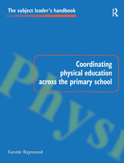 Coordinating Physical Education Across the Primary School book cover